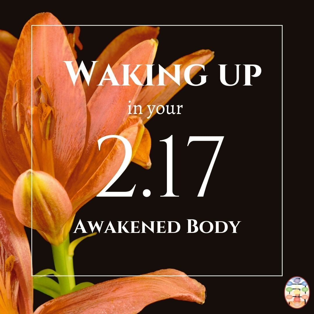 Waking Up into Your Awakened Body